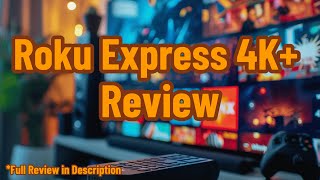 Roku Express 4K Review [upl. by Yntruoc968]