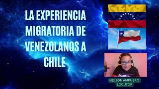 LA EXPERIENCIA MIGRATORIA DE VENEZOLANOS A CHILE [upl. by Elime]