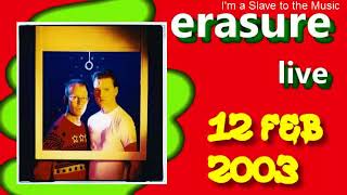 ERASURE Live 12 feb 2003 Grimsby Auditorium  Grimsby UK [upl. by Hultgren]