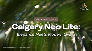 NEW TYPE Calgary Neo Lite quotThe Perfect Home for Youquot [upl. by Ruff521]