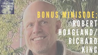 Minisode Robert Hoagland AKA Richard King [upl. by Kimberly]