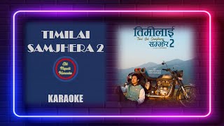 Timilai Samjhera 2  KARAOKE with lyrics  Kehar Limbu [upl. by Ahsaela788]