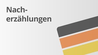 Übung Eine Nacherzählung schreiben  Deutsch  Texte schreiben [upl. by Ball]