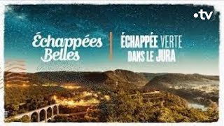 Échappée verte dans le Jura  Échappées belles [upl. by Yeo]