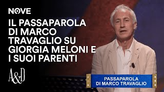 Il Passaparola di Marco Travaglio su Giorgia Meloni e i suoi parenti  Accordi e Disaccordi [upl. by Enayd]