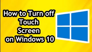 How to Turn off Touch Screen on Windows 10 [upl. by Khudari]