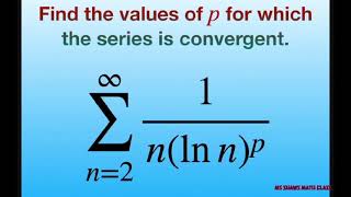 Find the values of p for which the series converges 1nln np Integral Test [upl. by Territus]