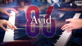 「Avid」 86 Eighty Six  Piano Duet｜SLSMusic ft Yu Lun [upl. by Notyap557]