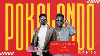 POK ALANDO REMIX  Gabiro Mtu Necessary ft Okello Max [upl. by Niawat]