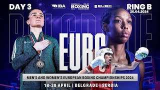 Day 3  Ring B  EUBC Men’s amp Women’s European Boxing Championships  Belgrade 2024 [upl. by Willabella]