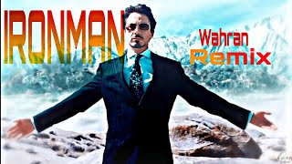 IRONMAN  Tony Stark  Wahran Remix [upl. by Idak818]