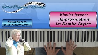 ♪ Klavier lernen Improvisation im Samba Style [upl. by Edyaw]