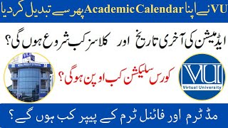 Virtual University Academic Calendar Spring 2023  VU Course Selection  Last Date of Admission [upl. by Chainey]