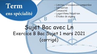 Sujet Bac avec fonction Ln  Bac mars 2021 sujet 1 exercice B  enseignement de spécialité  term [upl. by Castorina]