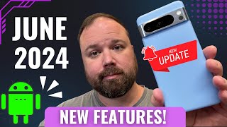 Google Pixel Feature Drop June 2024 IS HERE MASSIVE UPDATE  New Features [upl. by Ahtar]