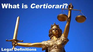 What is Certiorari legal terminology explained [upl. by Durrace]