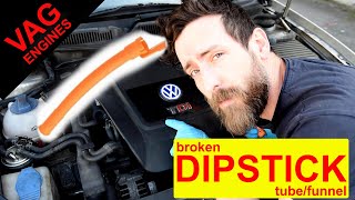 How to replace your broken dipstick tube VW Golf Mk4 tdi and other VAG cars Audi A3 A4 A6 ETC [upl. by Eckel]