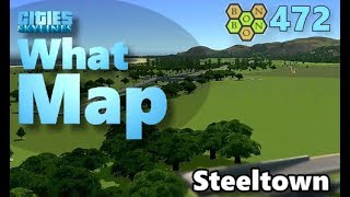 Cities Skylines  What Map  Map Review 472  Steeltown [upl. by Nrol]