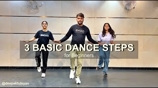 3 Basic Dance Steps for Beginners  Easy Dance Steps  Deepak Tulsyan Dance Tutorial [upl. by Aicilav186]