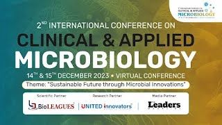 2nd International Conference on Clinical and Applied MicrobiologyDay2 [upl. by Ennairrek]