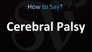 How to Pronounce Cerebral Palsy correctly [upl. by Riocard]