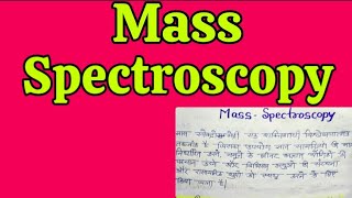 Mass Spectroscopy In hindi notes  MSc Application Of Spectroscopy in hindi notes  Easy language [upl. by Nylrehc]