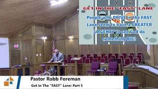 Pastor Robb Foreman  Get In The quotFASTquot Lane Part 5  1092024 [upl. by Templa]