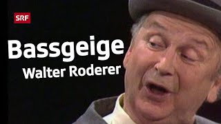 Walter Roderer  Bassgeige  Comedy  Sommerlacher  SRF [upl. by Rheingold795]