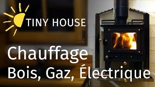 TINY HOUSE  Je compare 3 types de chauffage Bois Gaz Électrique [upl. by Darmit]