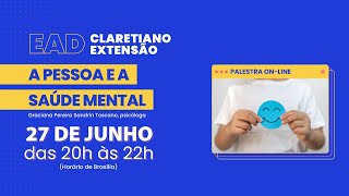 A Pessoa e a Saúde Mental  Claretiano – Centro Universitário [upl. by Hardi478]