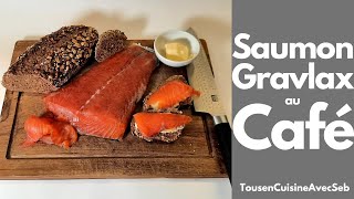 SAUMON GRAVLAX au CAFÉ Tous en cuisine avec Seb [upl. by Buskirk]