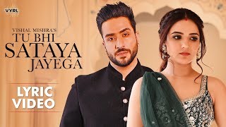 Tu Bhi Sataya Jayega Lyric Video Vishal Mishra  Aly Goni Jasmin Bhasin  VYRL Originals [upl. by Dyob]