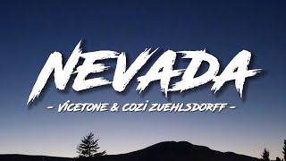 Vicetone amp Cozi Zuehlsdorff  Nevada Lyrics lyrics nevada vicetone songs [upl. by Souza260]