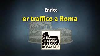 quotEr traffico a Romaquot  Enrico Brignano [upl. by Adnav]