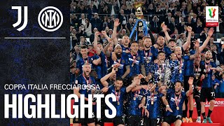 WE MADE IT🏆✨  JUVENTUS 24 INTER  HIGHLIGHTS  COPPA ITALIA FINAL ⚫🔵 [upl. by Annaes]