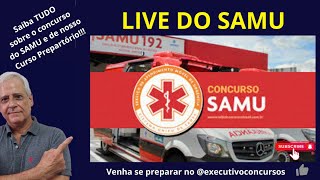 LIVE DO SAMU  Concurso SAMU 2024 [upl. by Donaghue]