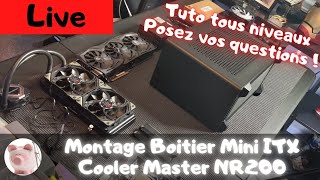 Montage Live  Boitier Mini ITX Cooler Master NR 200 [upl. by Pilloff]