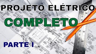 INSTALAÇÕES ELÉTRICAS PROJETO ELÉTRICO COMPLETO PARTE I  AULA 26 [upl. by North714]