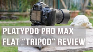 Platypod Pro Max Flat Tripod Review [upl. by Cassiani80]