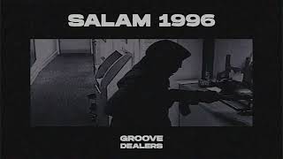 Salam 1996 — Groove Dealers x Memphis Cult [upl. by Idelson255]