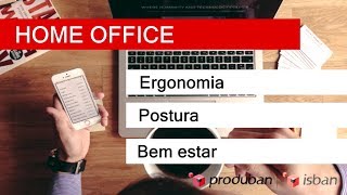 Ergonomia Postura e Bem Estar no Home Office [upl. by Ydur]