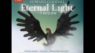 Howard Goodall  Eternal Light  A Requiem [upl. by Bridgid468]