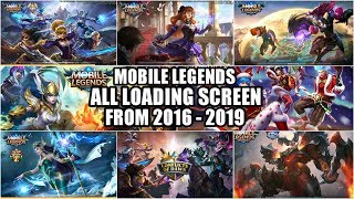 MOBILE LEGENDS ALL LOADING SCREEN • ALL LOADING SCREEN FROM 2016  2019 [upl. by Rosdniw]