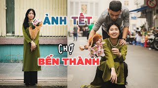 Chụp Ảnh Tết Xinh tại Chợ Bến Thành [upl. by Burhans]