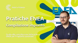 Guida alla compilazione della pratica ENEA per limpianto esistente Parte 2 [upl. by Kin]