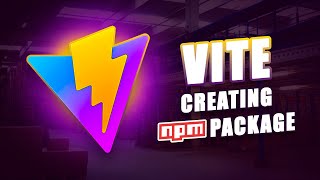 ⚡️ Vite  Creating And Publishing NPM package library [upl. by Wilden]