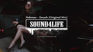 Nebezao  Smash Original Mix Sound4Life [upl. by Ranip461]