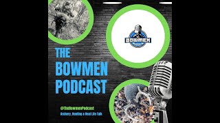 The Bowmen Podcast Season 2  Episode 2  The King of Mock Scrapes [upl. by Rhianna]