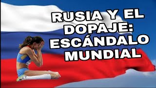 RUSIA Y EL DOPAJE  Historia Completa [upl. by Emmalee522]