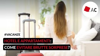 Prenotare hotel e case vacanza i consigli per evitare brutte sorprese e far valere i tuoi diritti [upl. by Nybor]